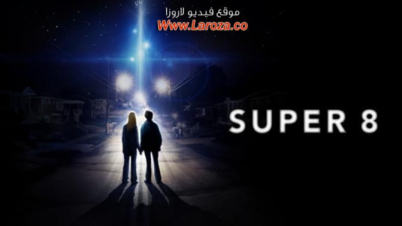 فيلم Super 8 2011 مترجم HD اون لاين